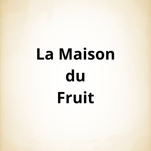 La Maison du Fruit