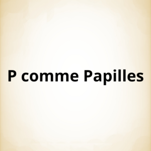 P comme Papilles